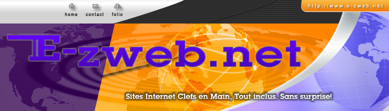 E-zweb.net Canada. Conception et h�bergement de site Internet. Conception, cr�ation, actualisation, h�bergement